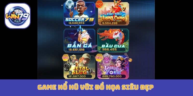 Game nổ hũ với đồ họa siêu đẹp